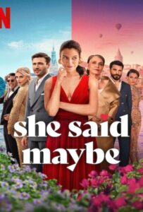 She Said Maybe (2025) เมื่อเธอตอบว่า…ไม่แน่